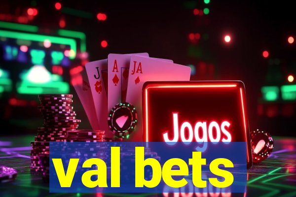 val bets